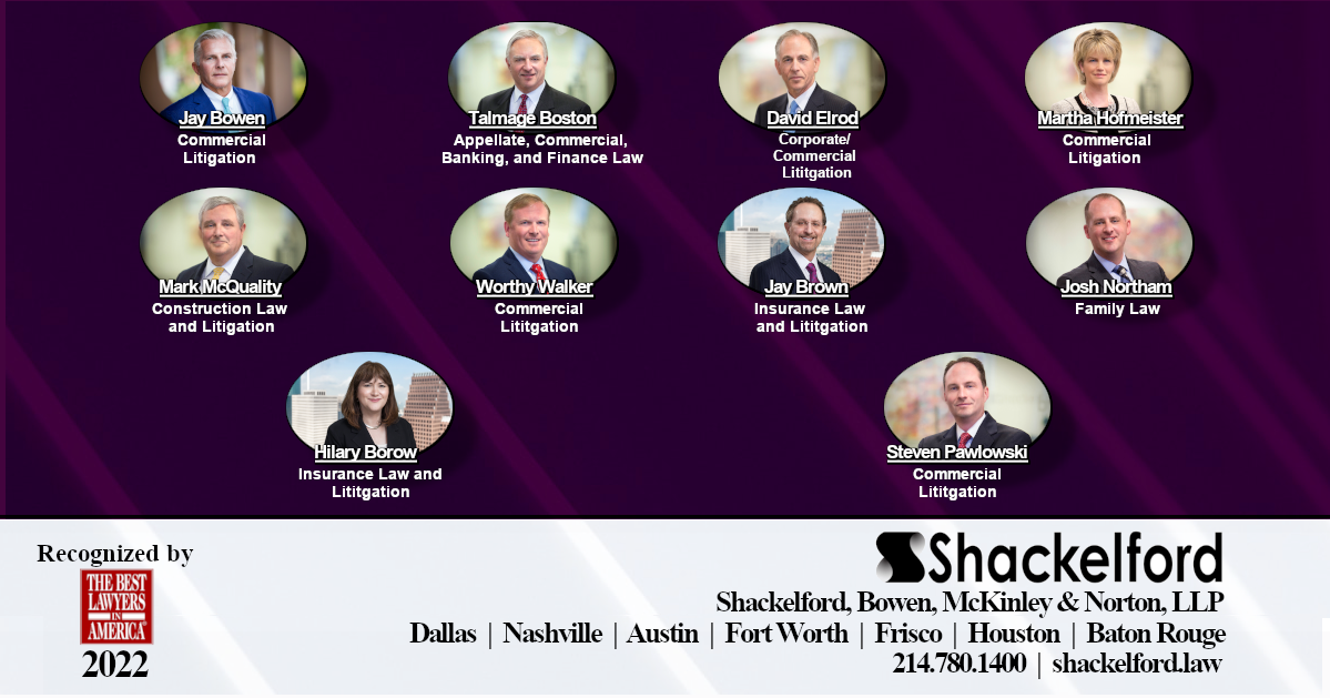 10 Shackelford Litigators Were Selected To Be Recognized on The Best Lawyers in America List